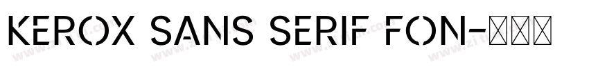 Kerox Sans Serif Fon字体转换